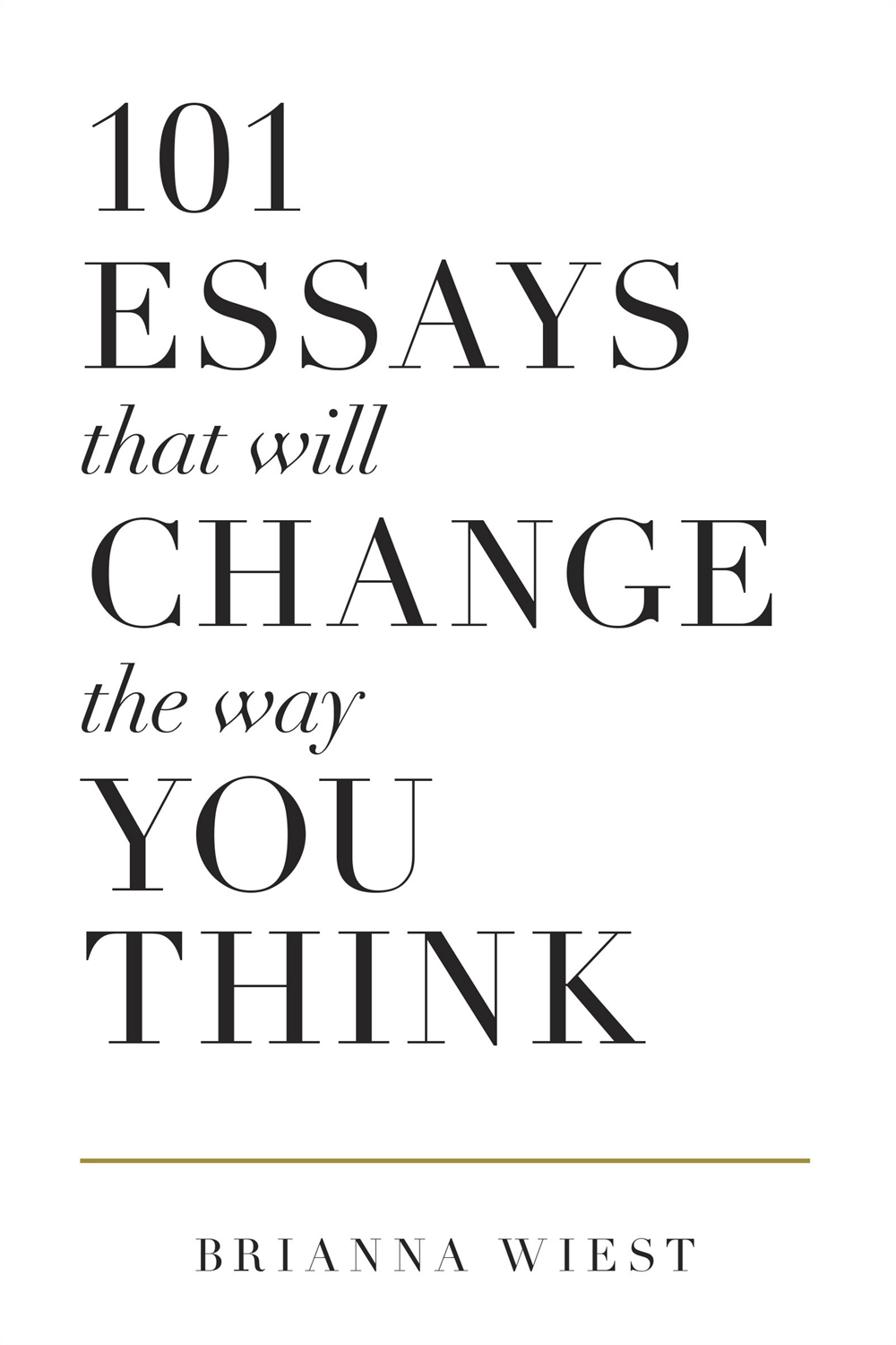 101 essays that will change the way you think