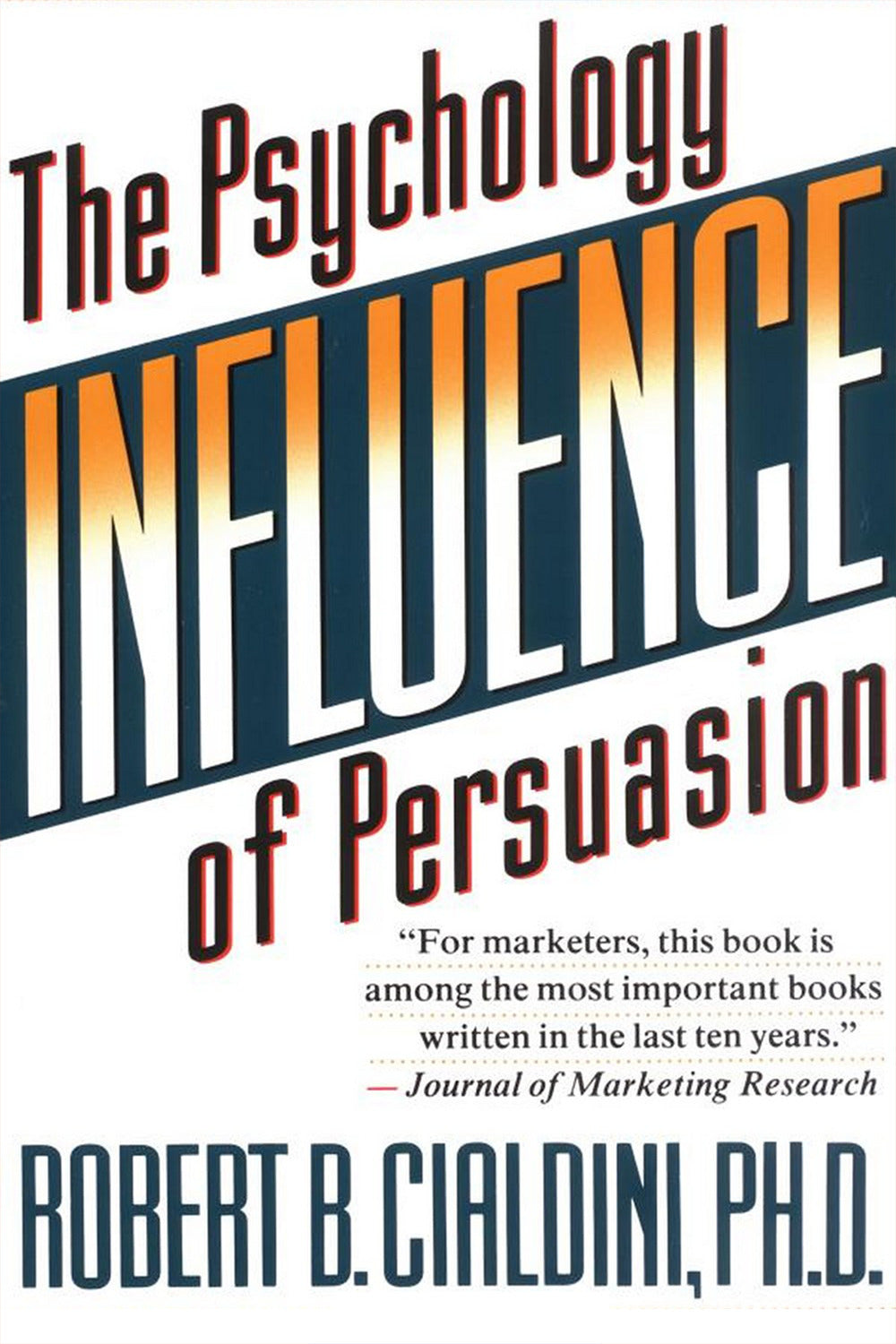 Influence: The Psychology of Persuasion